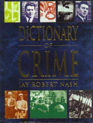 DICTIONARY OF CRIME.