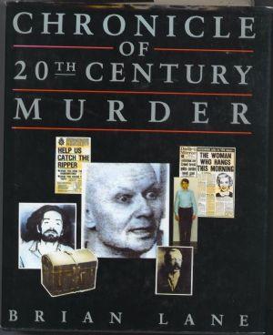 CHRONICLE OF 20TH CENTURY MURDER