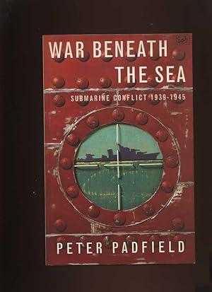 Immagine del venditore per War Beneath the Sea: Submarine Conflict 1939-1945 venduto da Roger Lucas Booksellers