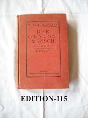 Imagen del vendedor de Der Genussmensch. Ein Cicerone Im Rcksichtslosen Lebensgenu. a la venta por Edition-115