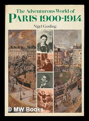 Immagine del venditore per The Adventurous World of Paris, 1900-1914 venduto da MW Books