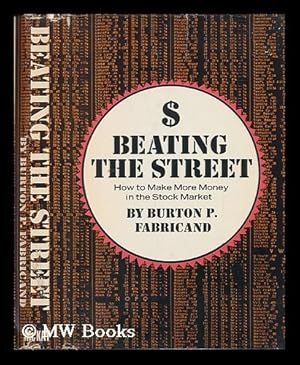 Immagine del venditore per Beating the Street; How to Make More Money in the Stock Market venduto da MW Books