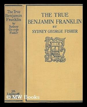 Seller image for The True Benjamin Franklin for sale by MW Books