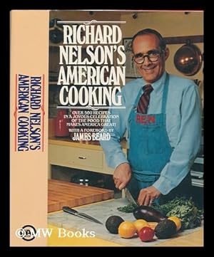 Image du vendeur pour Richard Nelson's American Cooking / with a Foreword by James Beard - [Uniform Title: American Cooking] mis en vente par MW Books