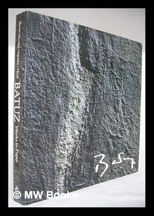 Seller image for Batuz, Works in Paper / Text by Dieter Ronte . [Et Al. ] for sale by MW Books