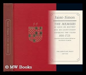 Seller image for The Memoirs of Louis De Rouvroy Duc De Saint Simon Covering the Years 1691 - 1723 for sale by MW Books