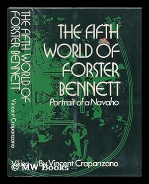 Immagine del venditore per The Fifth World of Forster Bennett; Portrait of a Navaho venduto da MW Books