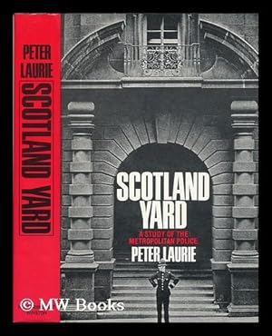 Seller image for Scotland Yard; a Study of the Metropolitan Police for sale by MW Books