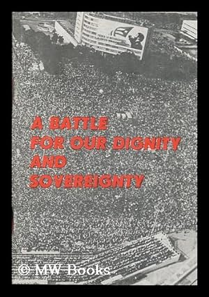 Seller image for A Battle for Our Dignity and Sovereignty for sale by MW Books