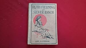 RUTH FIELDING AT SILVER RANCH OR SCHOOLGIRLS AMONG THE COWBOYS