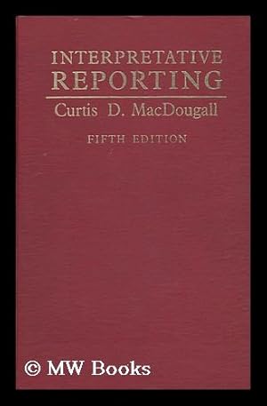 Bild des Verkufers fr Interpretative Reporting [By] Curtis D. MacDougall zum Verkauf von MW Books Ltd.