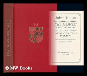 Seller image for The Memoirs of Louis De Rouvroy Duc De Saint Simon Covering the Years 1691 - 1723 for sale by MW Books Ltd.