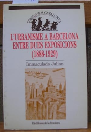 L'URBANISME A BARCELONA ENTRE DUES EXPOSICIONS (1888 - 1929)