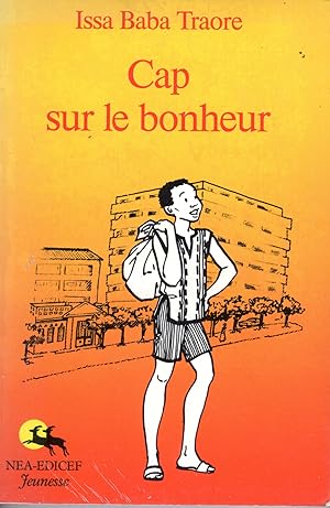 Seller image for Cap sur bonheur for sale by Rainy Day Paperback