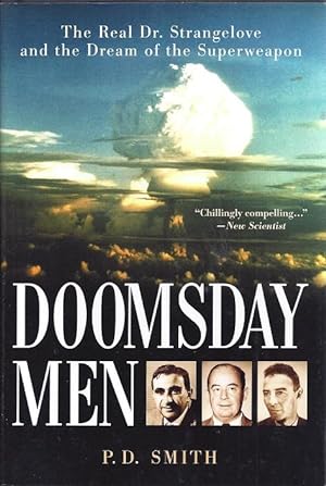 Doomsday Men: The Real Dr. Strangelove and the Dream of the Superweapon