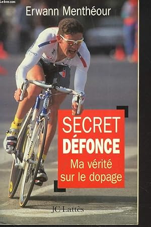 Seller image for SECRET DEFONCE. MA VERITE SUR LE DOPAGE. for sale by Le-Livre