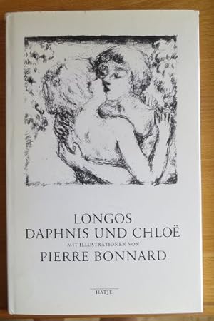 Daphnis und Chloe. Longos. Mit Ill. von Pierre Bonnard. [Aus d. Griech. übers. u. mit e. Nachw. v...