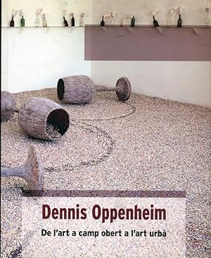 Seller image for Dennis Oppenheim. De l'art a camp obert a l'art urb for sale by Libro Co. Italia Srl