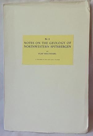 Imagen del vendedor de Notes on the Geology of Northwestern Spitsbergen, 11 Figures in the Text and 7 Plates a la venta por Flamingo Books