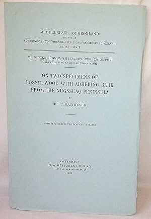 Image du vendeur pour On two specimens of fossil wood with adhering bark from the Nu?gssuaq Peninsula (Meddelelser om Gr mis en vente par Flamingo Books