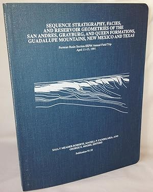 Sequence Stratigraphy, Facies, and Reservoir Geometries of the San Andres, Grayburg, and Queen Fo...