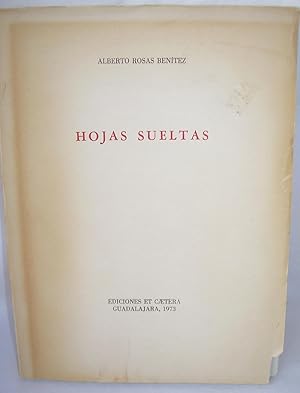 Imagen del vendedor de Hojas Sueltas by Alberto Rosas Benitez a la venta por Flamingo Books