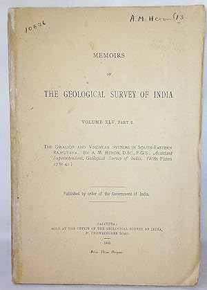 The Gwalior and Vindhyan System in South-Eastern Rajputana (Memoirs of the Geological Survey of I...
