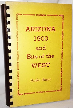 Arizona 1900: And bits of the West