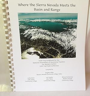 Where the Sierra Nevada Meets the Basin and Range: Field Trip Guidebook for the National Associat...