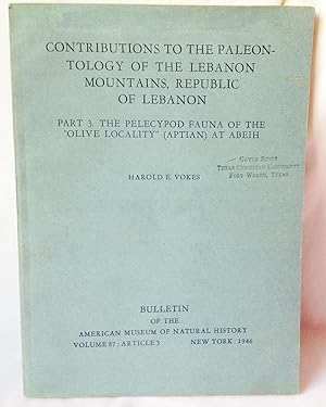 CONTRIBURTIONS TO THE PALEONTOLOGY OF THE LEBANON MOUNTAINS,ETC.PART 3.PELECYPOD FAUNA OF THE "OL...