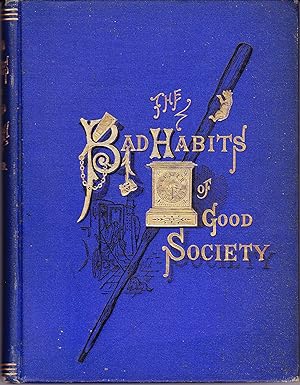 The Bad Habits of Good Society