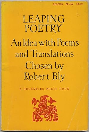 Bild des Verkufers fr Leaping Poetry: An Idea with Poems and Translations Chosen by Robert Bly zum Verkauf von Between the Covers-Rare Books, Inc. ABAA