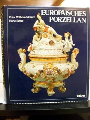 Seller image for Europisches Porzellan. Peter Wilhelm Meister ; Horst Reber for sale by Antiquariat Bler