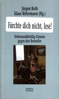 Seller image for Frchte dich nicht, lese! - Siebenunddreissig Glossen gegen den Bestseller for sale by Der Ziegelbrenner - Medienversand
