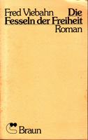 Seller image for Die Fesseln der Freiheit - Roman for sale by Der Ziegelbrenner - Medienversand