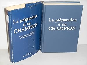 La Preparation D'un Champion: Un Essai Sur La Preparation a La Performance Sportive