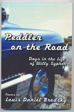 Seller image for Peddler on the Road: Days in the Life of Willy Sypher. Poems for sale by Between the Covers-Rare Books, Inc. ABAA