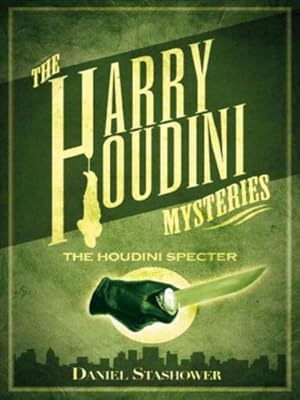 Imagen del vendedor de THE HARRY HOUDINI MYSTERIES: The Houdini Specter. a la venta por Granny Artemis Antiquarian Books