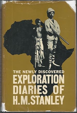 Seller image for The Newly Discovered Exploration Diaries of H.M. Stanley for sale by Dorley House Books, Inc.