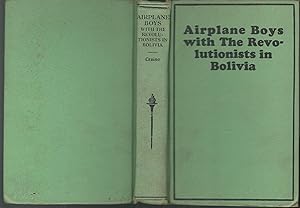 Bild des Verkufers fr Airplane Boys with the Revolutionists in Bolivia (#6 in Series) zum Verkauf von Dorley House Books, Inc.