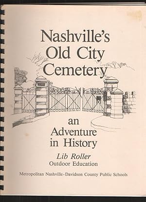 Nashville's Old City Cemetery, An Adventure in History