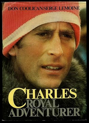 Seller image for Charles Royal Adventurer [Signed] for sale by Little Stour Books PBFA Member