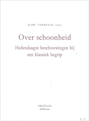 Image du vendeur pour OVER SCHOONHEID. HEDENDAAGSE BESCHOUWINGEN BIJ EEN KLASSIEK BEGRIP. mis en vente par BOOKSELLER  -  ERIK TONEN  BOOKS