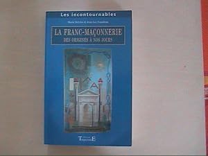 Imagen del vendedor de LA FRANC MACONNERIE DES ORIGINES A NOS JOURS a la venta por Le temps retrouv