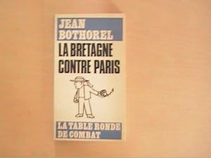 Seller image for LA BRETAGNE CONTRE PARIS for sale by Le temps retrouv