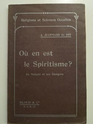 Seller image for O en est le Spiritisme? Sa Nature et ses Dangers. for sale by Arca librairie