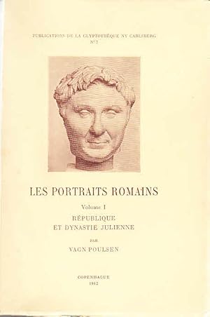 Les Portraits Romains, Vol. I: République et Dynastie Julienne / Vagn Poulsen; Publications de la...