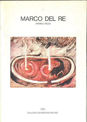 MARCO DEL RE Animali Italici - Galleria Deambrogi, Milano 1985