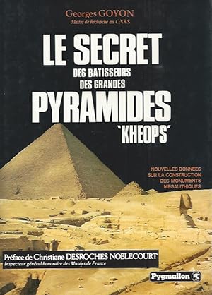 LE SECRET DES BÂTISSEURS DES GRANDES PYRAMIDES - KHEOPS