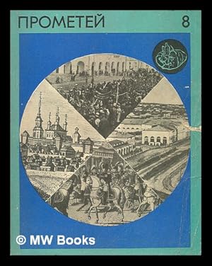 Seller image for Prometey 8: Istoriko-biograficheskiy al'manakh serii zamechatel'nykh lyudey [Historical and biographical anthology series of remarkable people. Language: Russian] for sale by MW Books